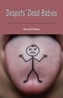 Despots' Dead Babies 1943661642 Book Cover
