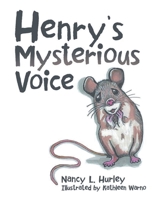 Henry's Mysterious Voice 1973660016 Book Cover