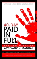 Paid in Full 40-Day Healing Ministry Activation Manual 0692201041 Book Cover