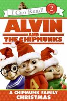 Alvin and the Chipmunks: A Chipmunk Family Christmas (I Can Read Book 2) 0061715468 Book Cover