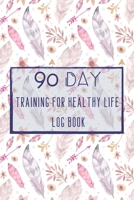 Training For Healthy Life Log Book: 90 Day Diet and Exercise Fitness Journal Activity Tracker | 3 Month Diet Plan to Lose Weight | With Shopping List ... Lifestyle Watercolor Feathers Design Cover 1657435482 Book Cover