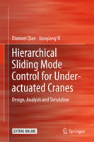 Hierarchical Sliding Mode Control for Under-Actuated Cranes: Design, Analysis and Simulation 366251656X Book Cover