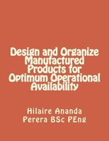 Design and Organize Manufactured Products for Optimum Operational Availability 1720914532 Book Cover