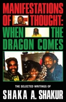Manifestations of Thought: When the Dragon Comes B0G87LGH8K Book Cover