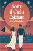 Sotto il Cielo Egiziano B0GML99GF9 Book Cover