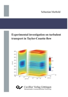 Experimental investigation on turbulent transport in Taylor-Couette flow 3736970684 Book Cover