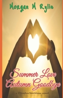 Summer Love Autumn Goodbye: A #youarenotalone Standalone Novel B0H1HR4N8N Book Cover