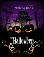 Activity Book Halloween: Words search, Coloring, Sudoku, Mazes, Puzzles and More B08GVGCZ29 Book Cover