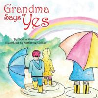 Grandma Says Yes 1973696177 Book Cover
