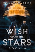 Wish Upon the Stars 8: A Cultivation LitRPG Adventure B0FC5TQ39Q Book Cover