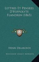 Lettres Et Pens�es d'Hippolyte Flandrin 1017565597 Book Cover