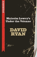 Malcolm Lowry's Under the Volcano: Bookmarked 1632460416 Book Cover