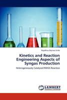 Kinetics and Reaction Engineering Aspects of Syngas Production 3844317880 Book Cover