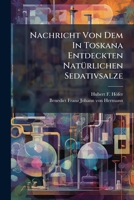 Nachricht Von Dem In Toskana Entdeckten Natürlichen Sedativsalze ...... 1274667593 Book Cover