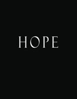 Hope: Black and White Decorative Book to Stack Together on Coffee Tables, Bookshelves and Interior Design | Add Bookish Charm Decor to Your Home | ... Your unique Fashion Design style | Hope 1694797376 Book Cover