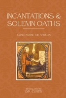 Incantations and Solemn Oaths B0FK9Y9QZF Book Cover