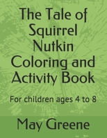 The Tale of Squirrel Nutkin Coloring and Activity Book 1493764721 Book Cover