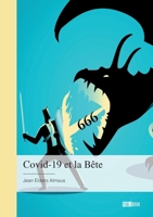 Covid-19 et la Bête 2342370415 Book Cover