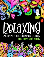 Relaxing Animals Coloring Book: Stress Relieving Animal Designs and Patterns for Teens and Adults B08BWFWX14 Book Cover