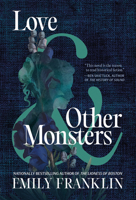 Love and Other Monsters 1567928552 Book Cover