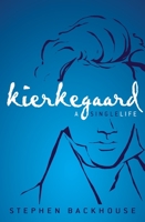 Kierkegaard: A Single Life 0310520908 Book Cover