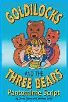 Goldilocks and the Three Bears - Pantomime Script B0858S862Q Book Cover