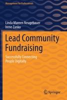 Lead Community Fundraising: Successfully Connecting People Digitally 3030778517 Book Cover