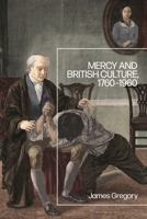Mercy and British Culture, 1760-1960 1350230049 Book Cover