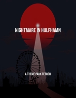 Nightmare In Hulfhamn: A Theme Park Terror B0FP9P5YL5 Book Cover