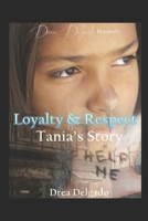 Loyalty & Respect: Tania's Story B08VVQ4WMM Book Cover