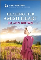 Healing Her Amish Heart: An Uplifting Inspirational Romance 1335936947 Book Cover