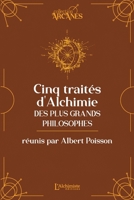 Cinq traités d'alchimie des plus grands philosophes (French Edition) 2379663831 Book Cover