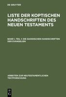 Liste der Koptischen Hanschriften des Neuen Testaments I die Sahidischen Handschriften der Erangele 3110102560 Book Cover
