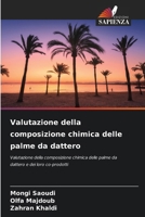 Valutazione della composizione chimica delle palme da dattero (Italian Edition) 6209880193 Book Cover