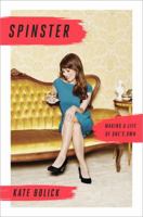 Spinster: Making a Life of One's Own 0385347154 Book Cover