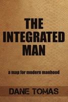 The Integrated Man 0244929378 Book Cover