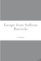 Escape from Sullivan Barracks 1716276101 Book Cover