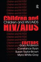 Children and HIV/AIDS 0765804883 Book Cover