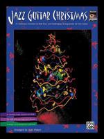 Jazz Guitar Christmas: 11 Christmas Favorites in Both Easy and Challenging Arrangements for Solo Guitar 0739025791 Book Cover