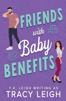 Friends with Baby Benefits: A Small Town Friends to Lovers Romance (Sycamore Falls) 195481254X Book Cover