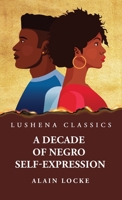 A Decade of Negro Self-Expression 163923800X Book Cover