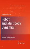 Robot and Multibody Dynamics: Analysis and Algorithms 1441972668 Book Cover