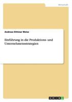 Einf�hrung in die Produktions- und Unternehmensstrategien 3656369496 Book Cover