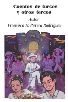 Cuentos de Turcos y Otros Tercos (Spanish Edition) B0GKPN9T1D Book Cover