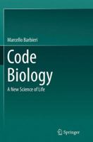 Code Biology: A New Science of Life 3319145347 Book Cover