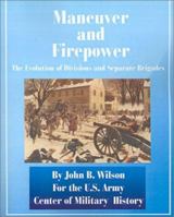 Maneuver and Firepower: The Evolution of Divisions and Separate Brigades 1507678266 Book Cover