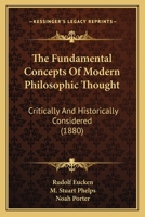 The Fundamental Concepts of Modern Philosophic Thought Critically and Historically Considered 1014616298 Book Cover