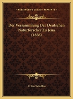 Der Versammlung Der Deutschen Naturforscher Zu Jena 1160284709 Book Cover