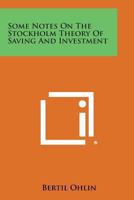 Some Notes On The Stockholm Theory Of Saving And Investment 1258986671 Book Cover