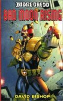 Judge Dredd #2: Bad Moon Rising 1844161072 Book Cover